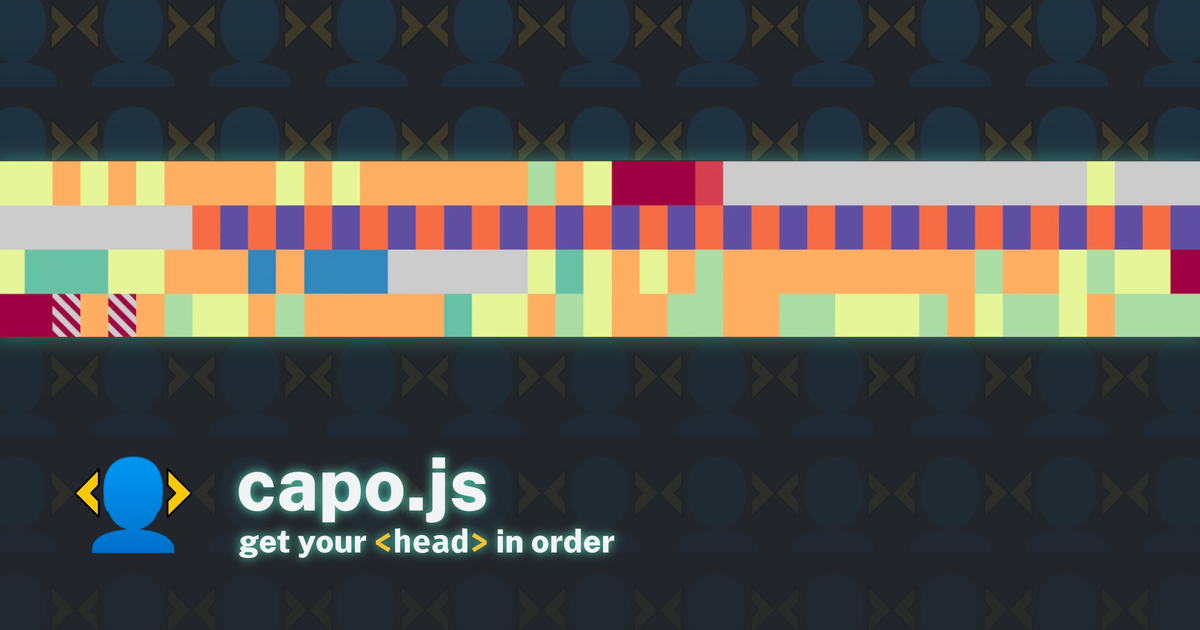 capo.js: get your ﹤𝚑𝚎𝚊𝚍﹥ in order